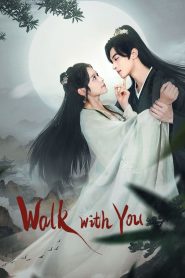 Walk with you