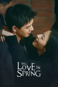 Will Love In Spring: Season 1