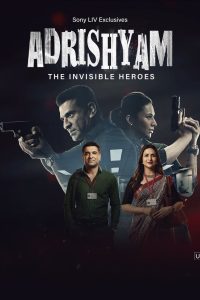 Adrishyam – The Invisible Heroes: Season 1