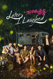 Later, I Laughed Episode 4